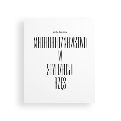 Materiałoznawstwo w stylizacji rzęs- Zofia Jasińska - Książka