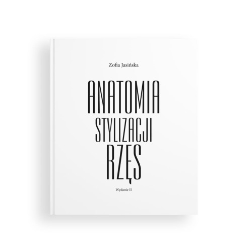 Anatomia Stylizacji Rzęs wydanie II - Zofia Jasińska - Książka