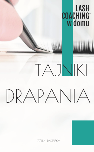 e-book: Tajniki drapania - Lash Coaching w Domu - Zofia Jasińska